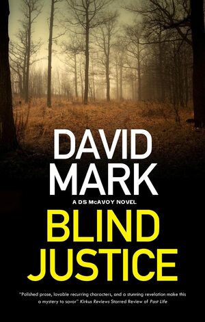 Blind Justice by David Mark