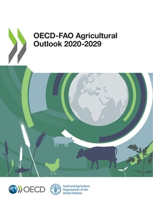 Oecd-Fao Agricultural Outlook 2020-2029 by Food and Agriculture Organization of the, Oecd