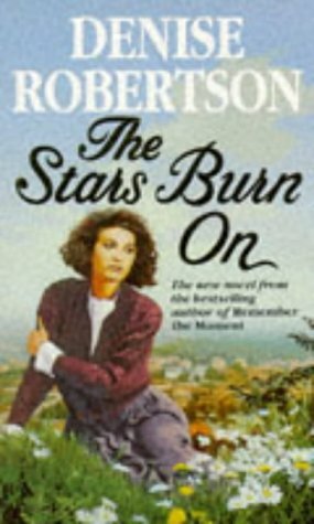 The Stars Burn On by Denise Robertson