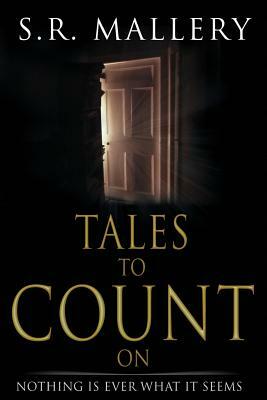 Tales to Count on by S.R. Mallery