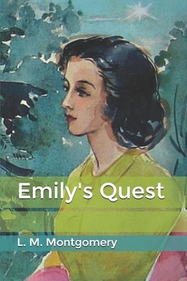 Emily's Quest by L.M. Montgomery