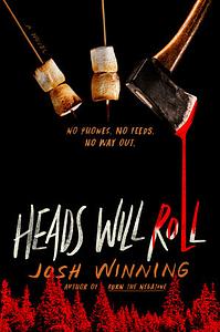 Heads Will Roll by Josh Winning