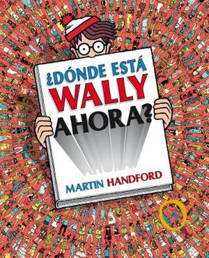 ¿dónde Está Wally Ahora? / ¿where Is Waldo Now? by Martin Handford