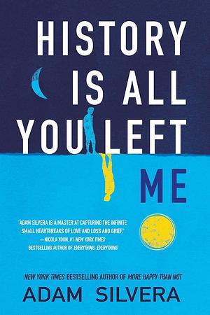 History Is All You Left Me by Adam Silvera