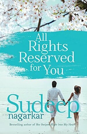 All Rights Reserved for You by Sudeep Nagarkar