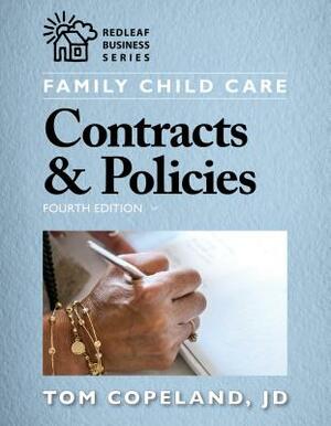 Family Child Care Contracts & Policies, Fourth Edition by Tom Copeland