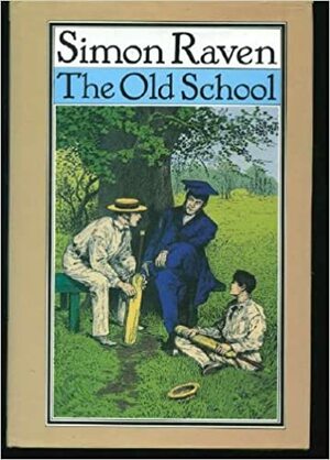 The Old School: A Study in the Oddities of the English Public School System by Simon Raven