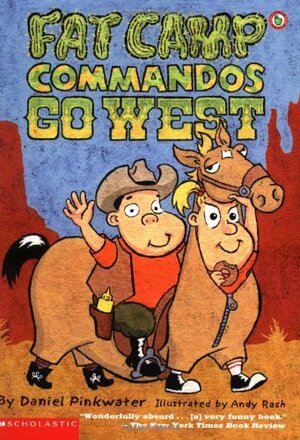 Fat Camp Commandos Go West by Daniel Pinkwater