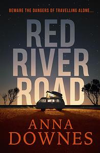 Red River Road by Anna Downes