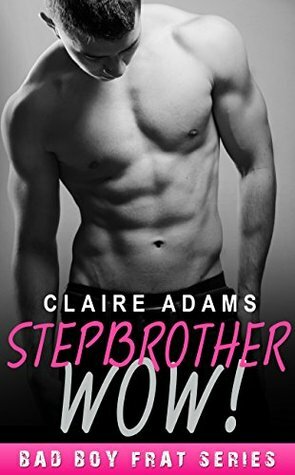 Stepbrother Wow! by Claire Adams