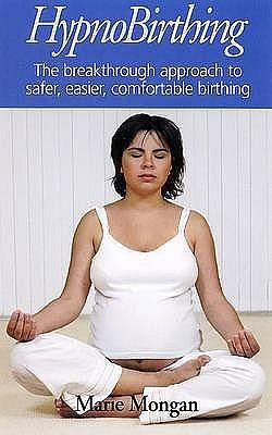 Hypnobirthing by Marie F. Mongan, Marie F. Mongan