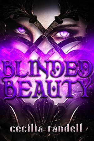 Blinded Beauty by Cecilia Randell