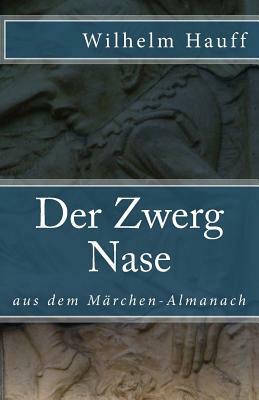 Der Zwerg Nase by Wilhelm Hauff