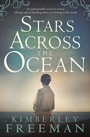 Stars Across the Ocean by Kimberley Freeman