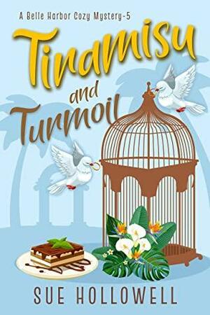 Tiramisu and Turmoil by Sue Hollowell