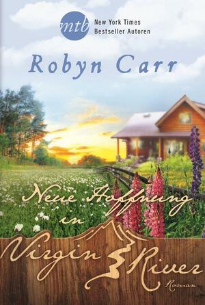 Neue Hoffnung in Virgin River by Robyn Carr