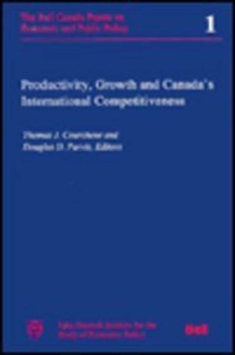 Productivity, Growth, and Canada's International Competitiveness, Volume 5 by Douglas D. Purvis, Thomas J. Courchene