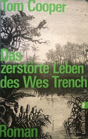 Das zerstörte Leben des Wes Trench by Tom Cooper