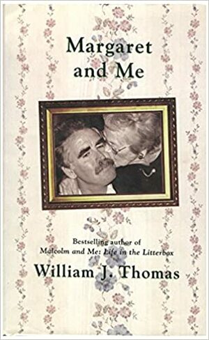 Margaret and Me by William J. Thomas