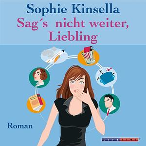 Sag's nicht weiter, Liebling by Sophie Kinsella