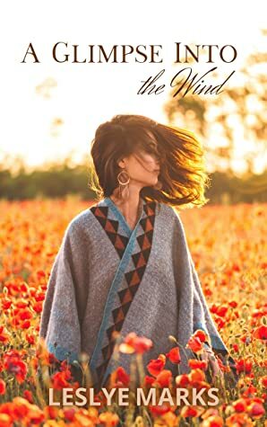 A Glimpse Into the Wind (Robin and Jen Book 1) by Leslye Marks