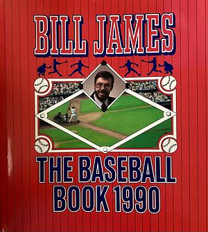 The Baseball Book 1990 by Bill James