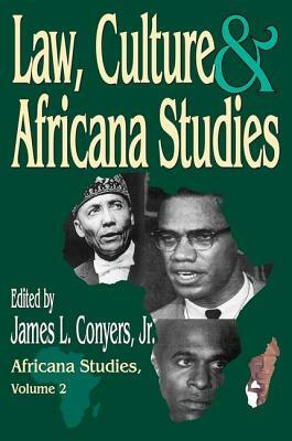 Law, Culture, & Africana Studies by James L. Conyers