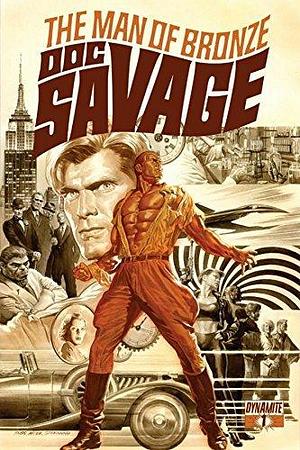 The Man of Bronze: Doc Savage by Kenneth Robeson, Kenneth Robeson