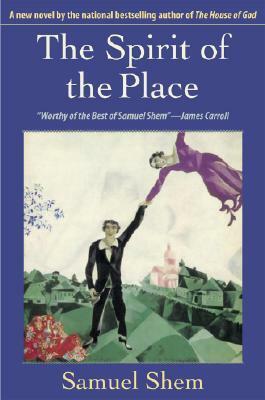 The Spirit of the Place by Samuel Shem