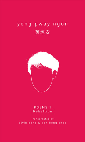 Poems 1 Rebellion by Goh Beng Choo, Yeng Pway Ngon, Alvin Pang