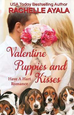 Valentine Puppies and Kisses: The Hart Family by Rachelle Ayala
