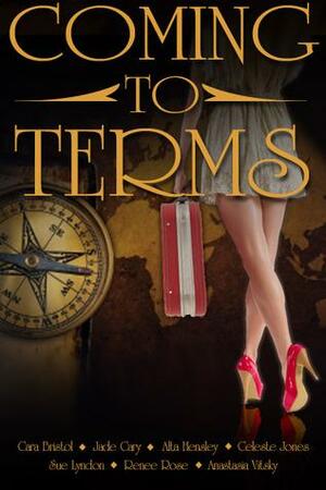 Coming to Terms by Renee Rose, Celeste Jones, Alta Hensley, Cara Bristol, Sue Lyndon, Anastasia Vitsky, Jade Cary