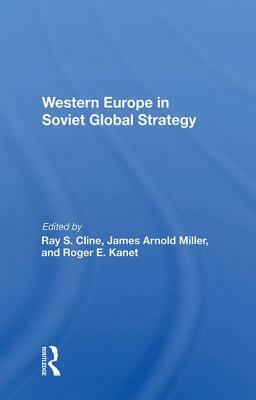 Western Europe In Soviet Global Strategy by Ray S. Cline