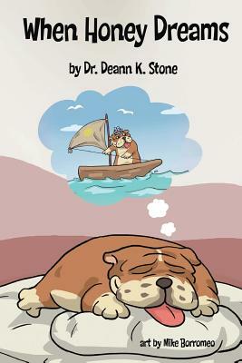 When Honey Dreams by Deann K. Stone