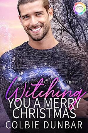 Witching You A Merry Christmas by Colbie Dunbar