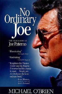 No Ordinary Joe: The Biography of Joe Paterno by Michael O'Brien