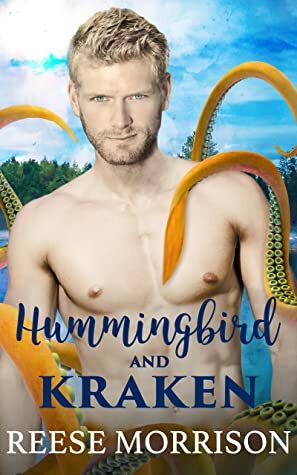 Hummingbird and Kraken by Reese Morrison