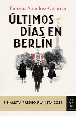Últimos días en Berlín by Paloma Sánchez-Garnica