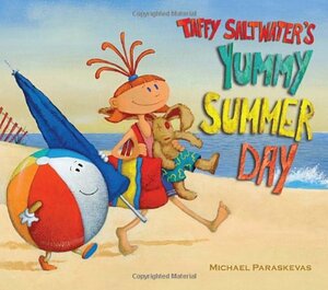 Taffy Saltwater's Yummy Summer Day by Michael Paraskevas