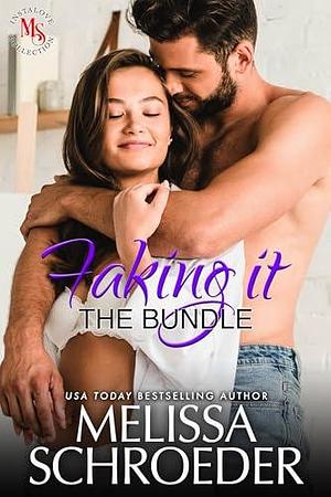 Faking It by Melissa Schroeder, Melissa Schroeder