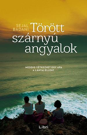 Törött szárnyú angyalok by Sejal Badani