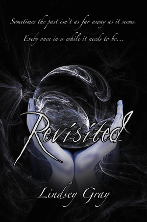 Revisited by Lindsey Gray