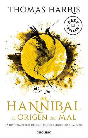 Hannibal: El Origen del Mal / Hannibal Rising by Thomas Harris