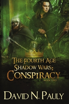 The Fourth Age Shadow Wars: Conspiracy by David Pauly