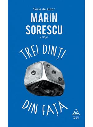 Trei dinți din față by Marin Sorescu