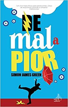 De Mal a Pior by Simon James Green
