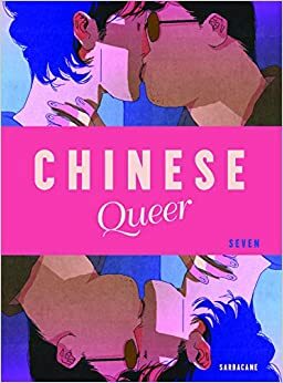 Chinese Queer by Lucie Modde, Seven