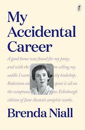My Accidental Career by Brenda Niall