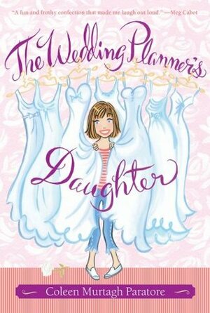 The Wedding Planner's Daughter by Coleen Murtagh Paratore, Barbara McGregor