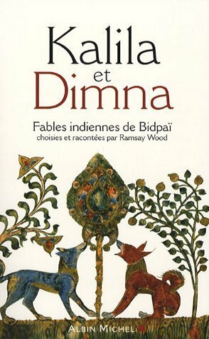 Kalila et Dimna #1 - Fables indiennes de Bidpai by Ramsay Wood
